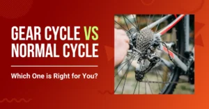gear cycle vs normal cycle
