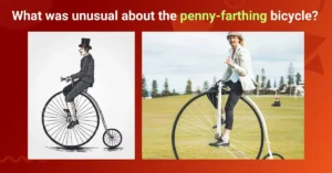 what was unusual about the penny-farthing bicycle