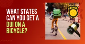 What States Can You Get a DUI on a Bicycle