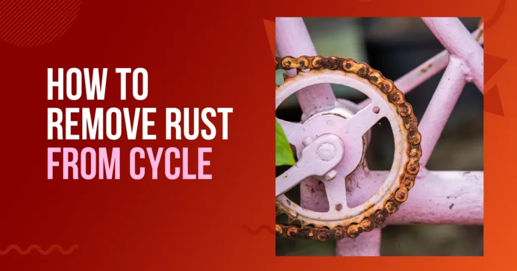 how to remove rust from cycle