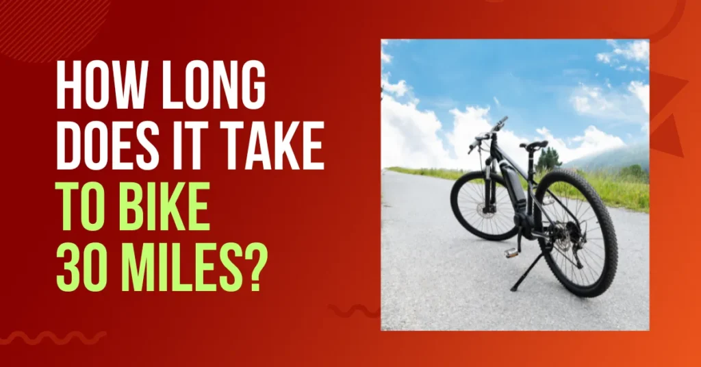 how long does it take to bike 30 miles